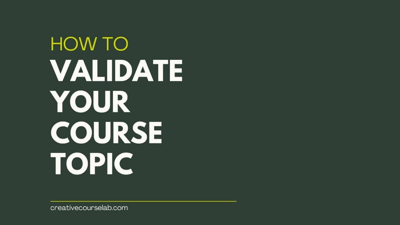 How to Validate Your Online Course Idea to Ensure it's In Demand and P ...