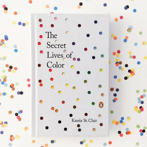The Secret Lives of Color - by Kassia St. Clair (Hardcover) - The Pigeon Letters