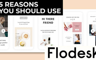 5 Reasons You Should Use Flodesk for Email Marketing