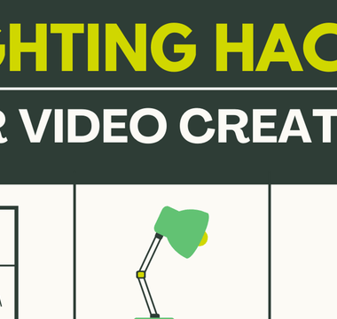 3 Lighting Hacks for Your Videos
