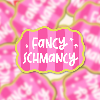 Cutesy "Fancy Schmancy" sticker with a pink striped background