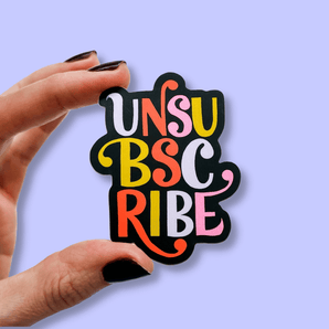 Unsubscribe vinyl sticker